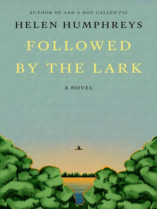 Title details for Followed by the Lark by Helen Humphreys - Wait list